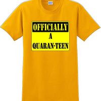 Officially A Quaran-teen - Funny Humor T-Shirt  JC