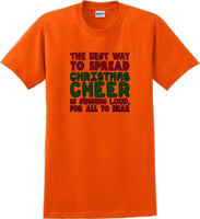 
              The best way to spread Christmas cheer is signing loudly for all to hear - shirt
            