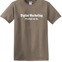 Digital Marketing - It's What We Do - Social Media shirt - T-shirt TSM10