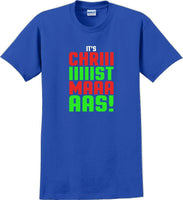 
              It's Chriiiiiiiistmaaaaas!  - Christmas Day T-Shirt - 12 color choices
            