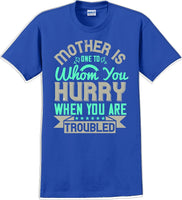
              Mother is one to whom you hurry when your in trouble - Mother's Day T-Shirt
            