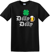 DILLY DILLY ST. PATRICKS DAY  shirt DDS1