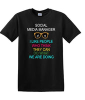 
              Social Media Manager - Can You Do What We're Doing - shirt - T-shirt TSM09
            
