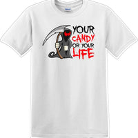 YOUR CANDY OR YOUR LIFE - Halloween - Novelty T-shirt