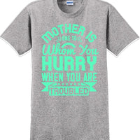Mother is one to whom you hurry when your in trouble - Mother's Day T-Shirt