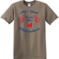 This Girl loves her chihuahua - Dog- Novelty T-shirt