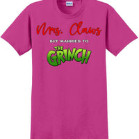 Mrs Claws but married to the - Christmas Day T-Shirt - 12 color choices