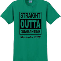Straight Outta Quarantine Bartender 2020  funny T-Shirt