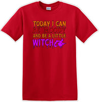 
              TODAY I CAN BE MOODY AND A LITTLE WITCH - Halloween - Novelty T-shirt
            