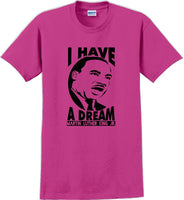 
              I have a Dream - Martin Luther King Jr -  MLK Shirt
            