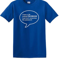Social Media - Life Outside Facebook Password - Fun shirt - T-shirt TSM08