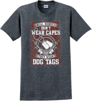 
              REAL HEROES DON'T WEAR CAPES, Veterans day Soldier USA Support T-Shirt
            