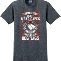 REAL HEROES DON'T WEAR CAPES, Veterans day Soldier USA Support T-Shirt