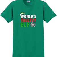 Worlds tallest Elf - Christmas Day T-Shirt -12 color choices