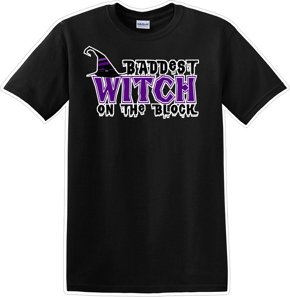 Baddest witch on the block - Halloween - Novelty T-shirt
