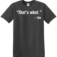 That's What She Said - Quote - Funny shirt - short sleeved T-shirt TH02