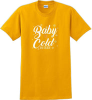 
              Baby it's cold outside - Christmas Day T-Shirt -12 color choices
            