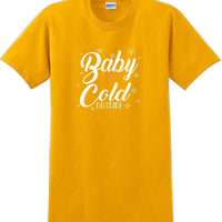 Baby it's cold outside - Christmas Day T-Shirt -12 color choices