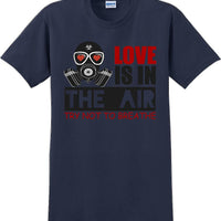 Love is in the air, Try not to breath - Valentine's Day Shirts - V-Day shirts