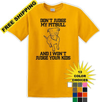 
              Don't judge Pitbull - Dog- Novelty T-shirt
            