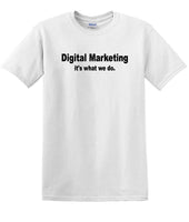 
              Digital Marketing - It's What We Do - Social Media shirt - T-shirt TSM10
            