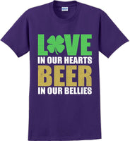 
              Love in our hearts beer in our bellies - St. Patrick's Day T-Shirt
            