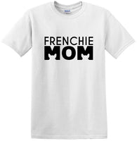 
              Frenchie Mom - T Shirt - French Bull Dog - short-sleeved T-shirt - FMS1
            
