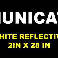 Custom letterS communications 2in tall white reflective