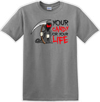 
              YOUR CANDY OR YOUR LIFE - Halloween - Novelty T-shirt
            