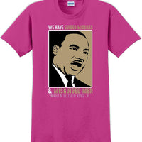 We have guided missiles and misguided men - Martin Luther King Jr -  MLK Shirt
