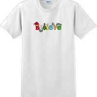 Believe - Christmas Day T-Shirt -12 color choices