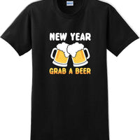 New Year Grab a beer - New Years Shirt -12 color choices