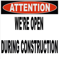 Coroplast Construction Signs - 48" x 48" - Qty 2 - Attention We're Open During