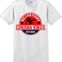 We Can Fight the Virus - Funny/Humor T-Shirt