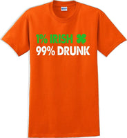 
              1% Irish 99% Drunk - St. Patrick's Day  T-Shirt -12 color choices
            