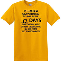 0 Days - Wildly Offensive & Inappropriate - Social Media shirt - T-shirt TSM15