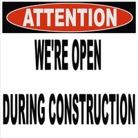 
              Coroplast Construction Signs - 48" x 48" - Qty 2 - Attention We're Open During
            