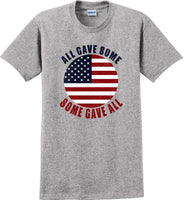 
              ALL GAVE SOME, SOME GAVE ALL Military Veteran Soldier USA Support T-Shirt Tee
            