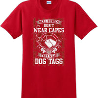 REAL HEROES DON'T WEAR CAPES, Veterans day Soldier USA Support T-Shirt