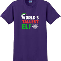 Worlds tallest Elf - Christmas Day T-Shirt -12 color choices