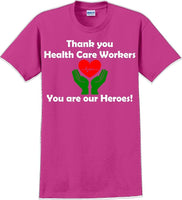 
              Thank you Health Care Workers You are our Heroes T-Shirt- Essential Worker Shirt
            