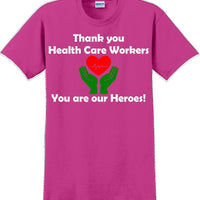Thank you Health Care Workers You are our Heroes T-Shirt- Essential Worker Shirt