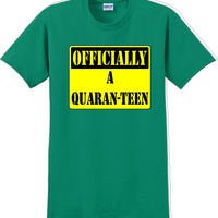 Officially A Quaran-teen - Funny Humor T-Shirt  JC
