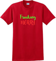 
              Freaking Merry - Christmas Day T-Shirt -10 color choices
            
