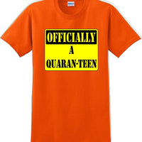 Officially A Quaran-teen - Funny Humor T-Shirt  JC