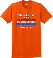 
              Take the first step in faith - Martin Luther King Jr -  MLK Shirt
            