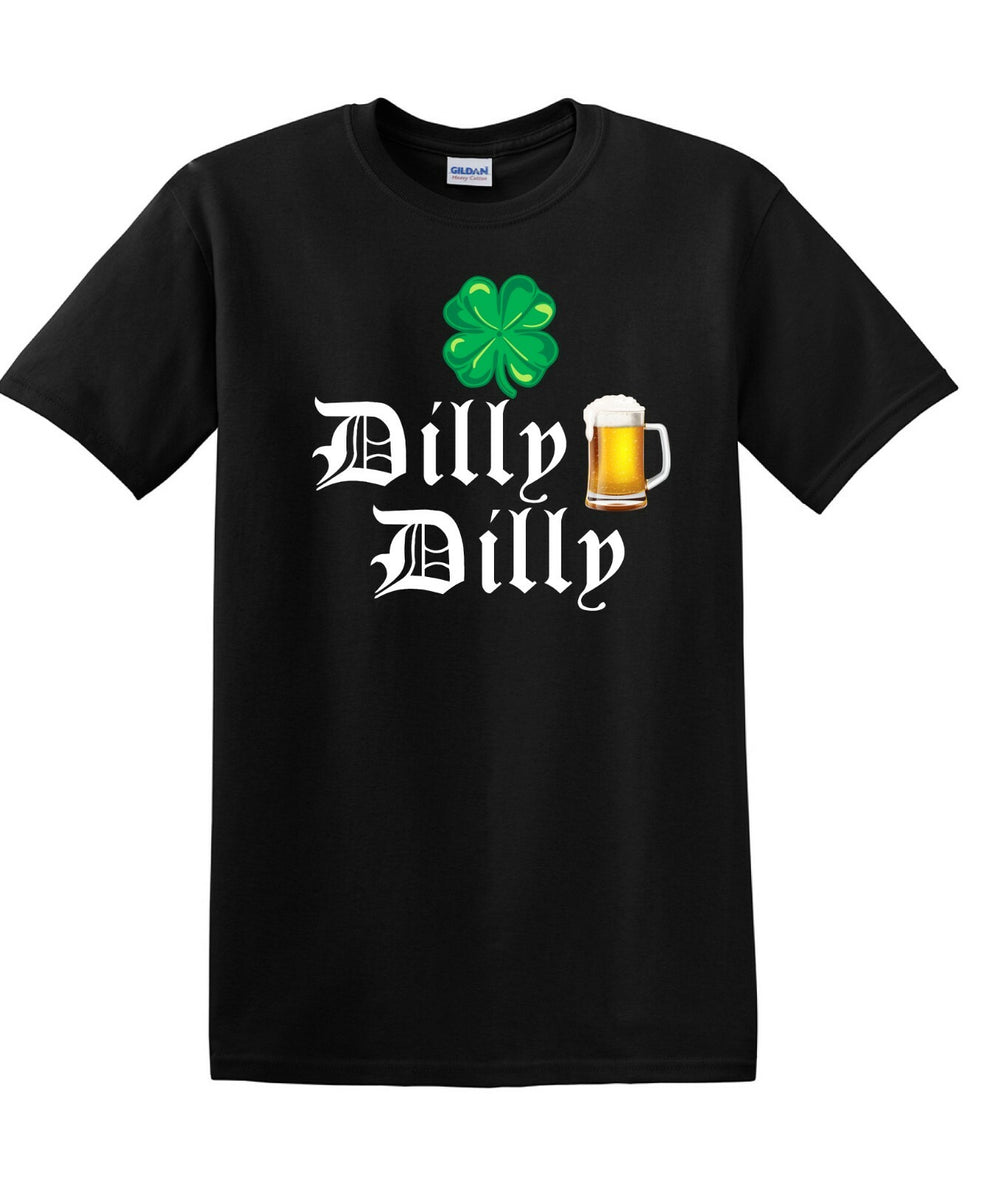 DILLY DILLY ST. PATRICKS DAY  shirt DDS1