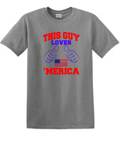 
              THIS GUY LOVES AMERICA shirt  TLAS1
            