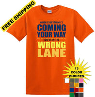 
              You're in the Wrong Lane - Funny shirt - short sleeved T-shirt TH03
            