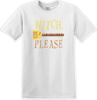 
              WITCH PLEASE - Halloween - Novelty T-shirt
            